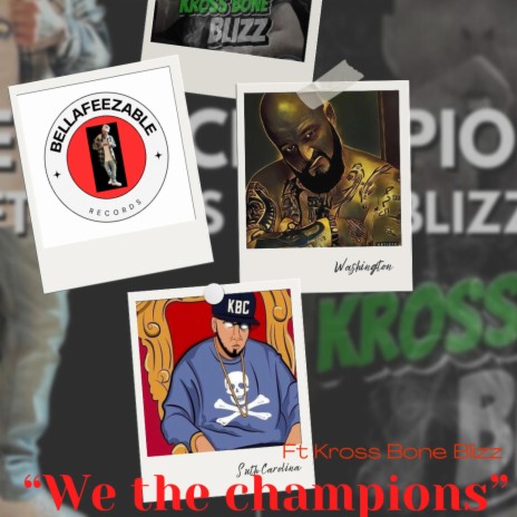 We the champions ft. Kross Bone Blizz