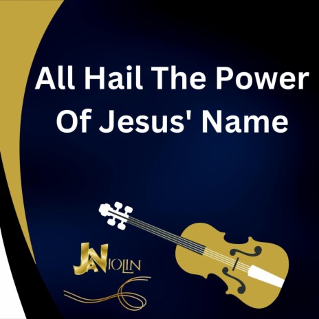 All Hail the Power of Jesus' Name