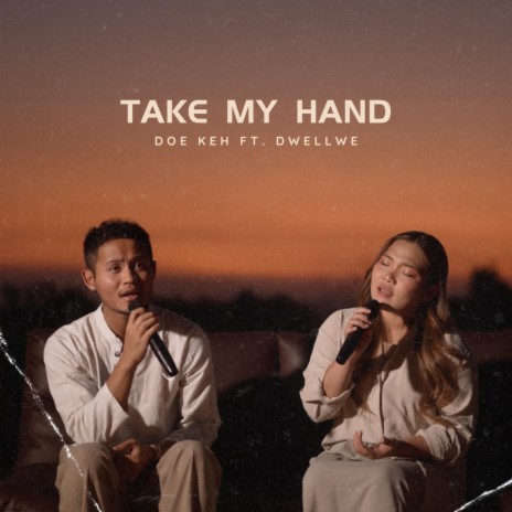 Take My Hand ft. Dwellwe Hser