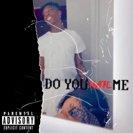Do you hate me | Boomplay Music