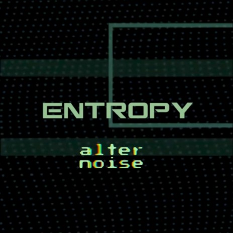 Entropy | Boomplay Music