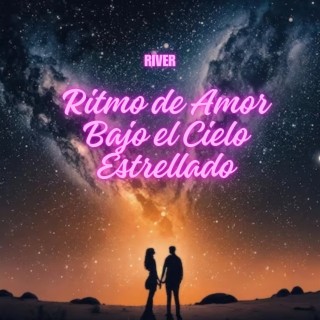 Ritmo de Amor Bajo el Cielo Estrellado