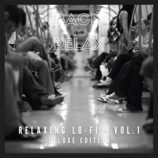 Relaxing Lo-Fi, Vol. 1 (Deluxe Edition)