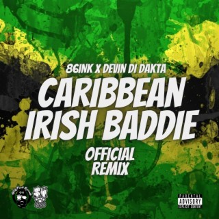 Caribbean Irish baddie