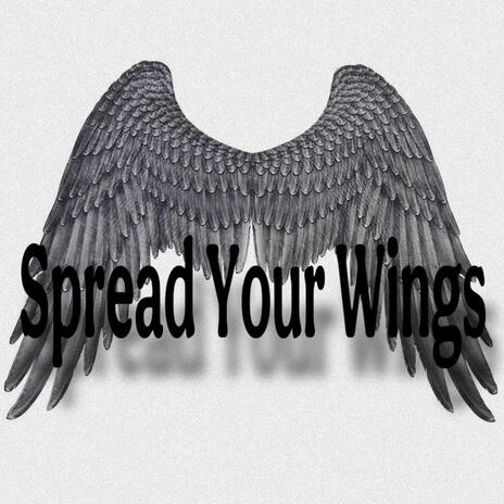 Spread Your Wings | Boomplay Music