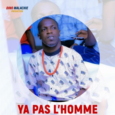 YA PAS L'HOMME | Boomplay Music