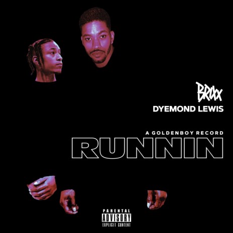 RUNNIN ft. Dyemond Lewis | Boomplay Music