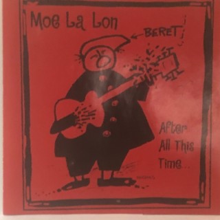 Moe La Lon After All This Time