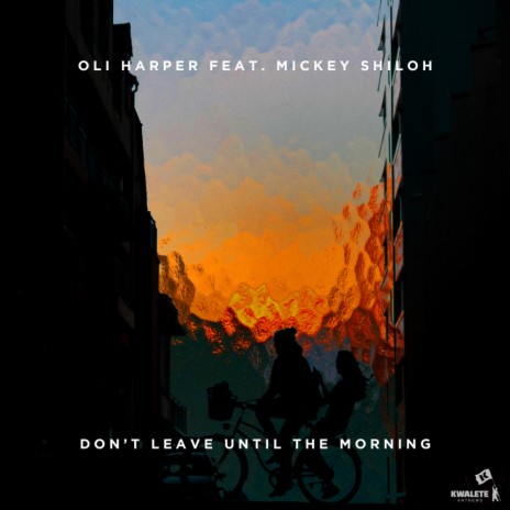 Don't Leave Until The Morning ft. Mickey Shiloh