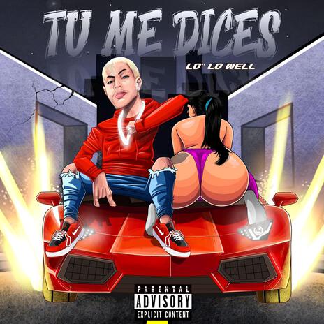 Tu me dices | Boomplay Music