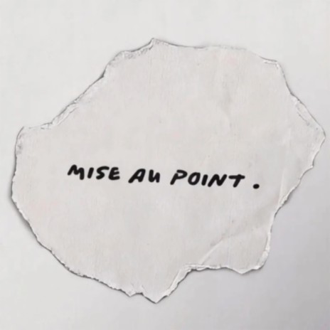 MISE AU POINT. | Boomplay Music