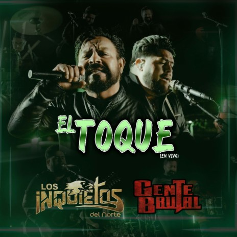 El Toque ft. Los Inquietos Del Norte | Boomplay Music