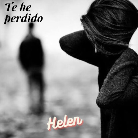 Te he perdido | Boomplay Music