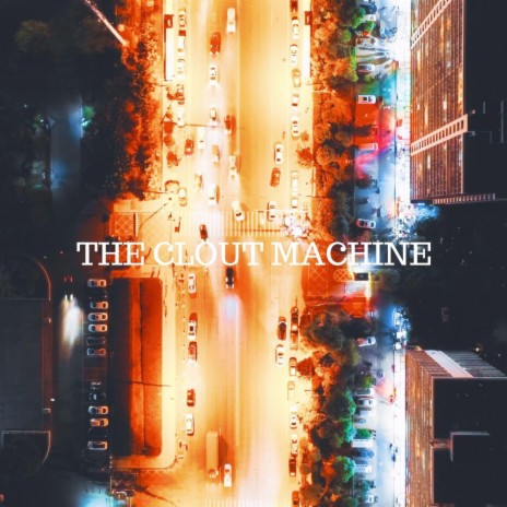 The Clout Machine