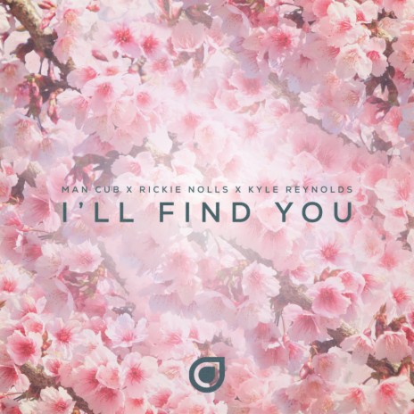 I'll Find You ft. Rickie Nolls & Kyle Reynolds