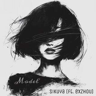 Model ft. exzhou lyrics | Boomplay Music