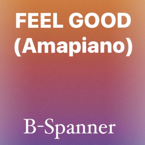 Feel Good (Amapiano)