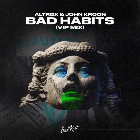 Bad Habits (VIP Mix) ft. John Kroon, Ed Sheeran, Fred Gibson & Johnny McDaid | Boomplay Music