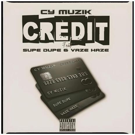 Credit ft. Vaze Haze & Supe Dupe | Boomplay Music