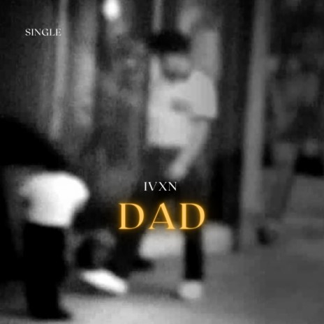 dad | Boomplay Music