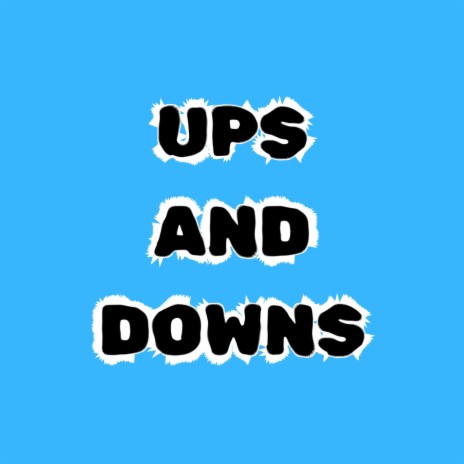 Ups and Downs | Boomplay Music