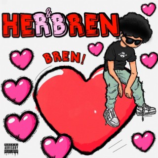 Her&Bren ft. Andrew Logan lyrics | Boomplay Music
