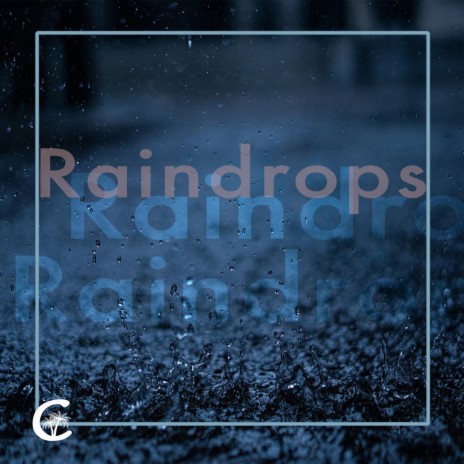 Raindrops | Boomplay Music