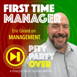 Management Development: First-Time Manager - Featuring Eric Girard