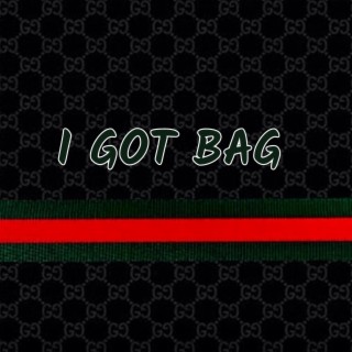 I Got Bag