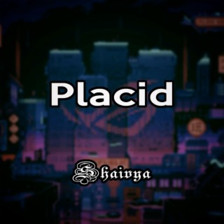 Placid