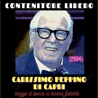 Carissimo Peppino Di Capri (bozze d'epoca a bassa fedeltà, anno 2004)