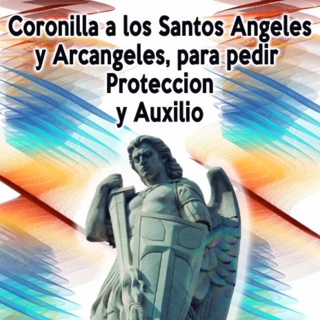 Coronilla al Ángel de la Guarda Julio, Agosto y Septiembre