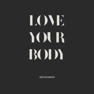 LOVE YOUR BODY