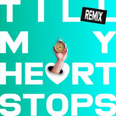 Till My Heart Stops (The R.E.N Remix Remix) ft. The R.E.N | Boomplay Music