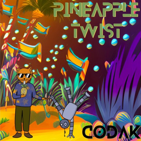 Pineapple Twist | Boomplay Music