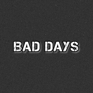 Bad Days