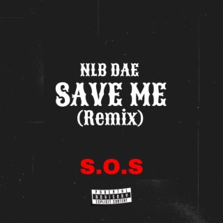SAVE ME (REMIX)