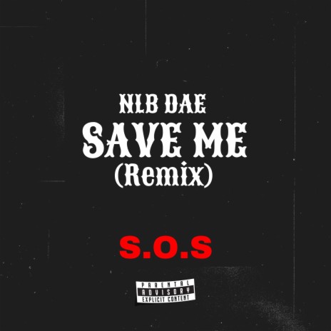 SAVE ME (REMIX) | Boomplay Music