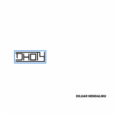 Diluar Kendaliku | Boomplay Music