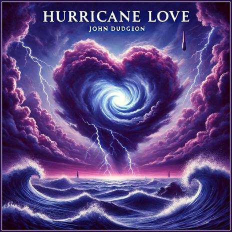 Hurricane Love | Boomplay Music