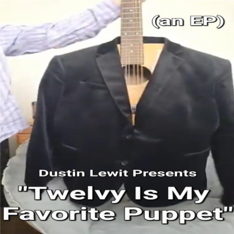 Twelvy Is My Favorite Puppet | Boomplay Music