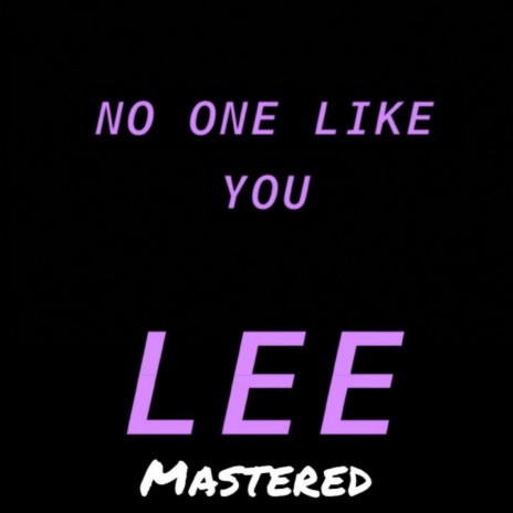 No One Like You (Mastered) | Boomplay Music