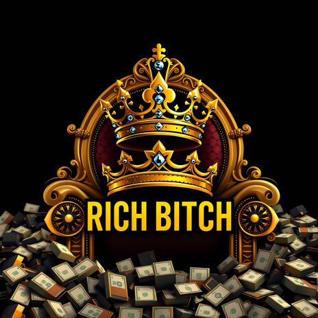 Rich Bitch