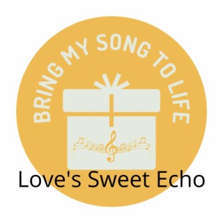 Love's Sweet Echo