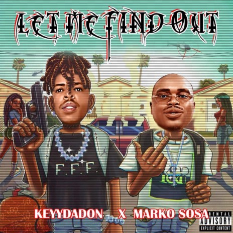 Let Me Find Out ft. Marko Sosa | Boomplay Music