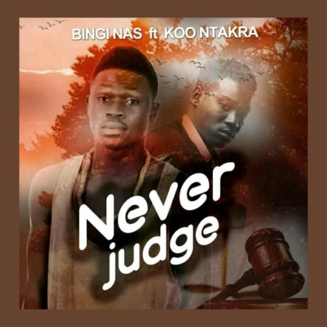 Never Judge ft. Koo Ntakra
