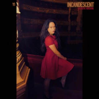 Incandescent (Acoustic Version) lyrics | Boomplay Music