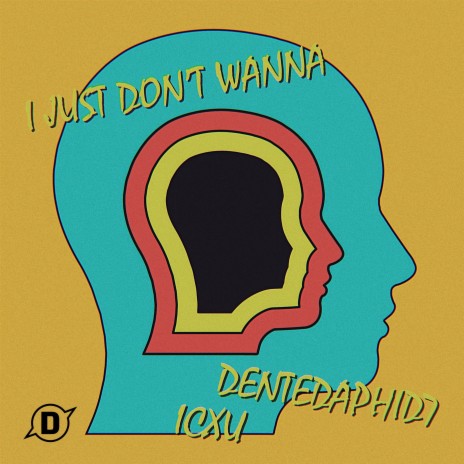 I Just Don't Wanna ft. ICXU