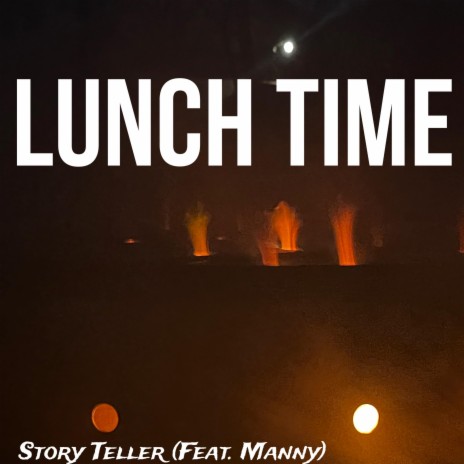 Lunch Time ft. Manny | Boomplay Music