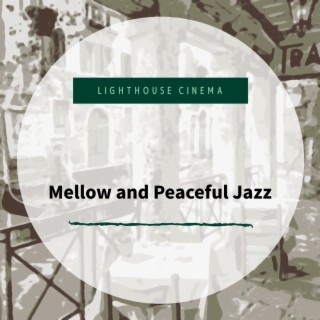 Mellow and Peaceful Jazz
